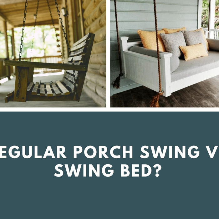 Porch - A Regular Porch Swing Vs A Swing Bed