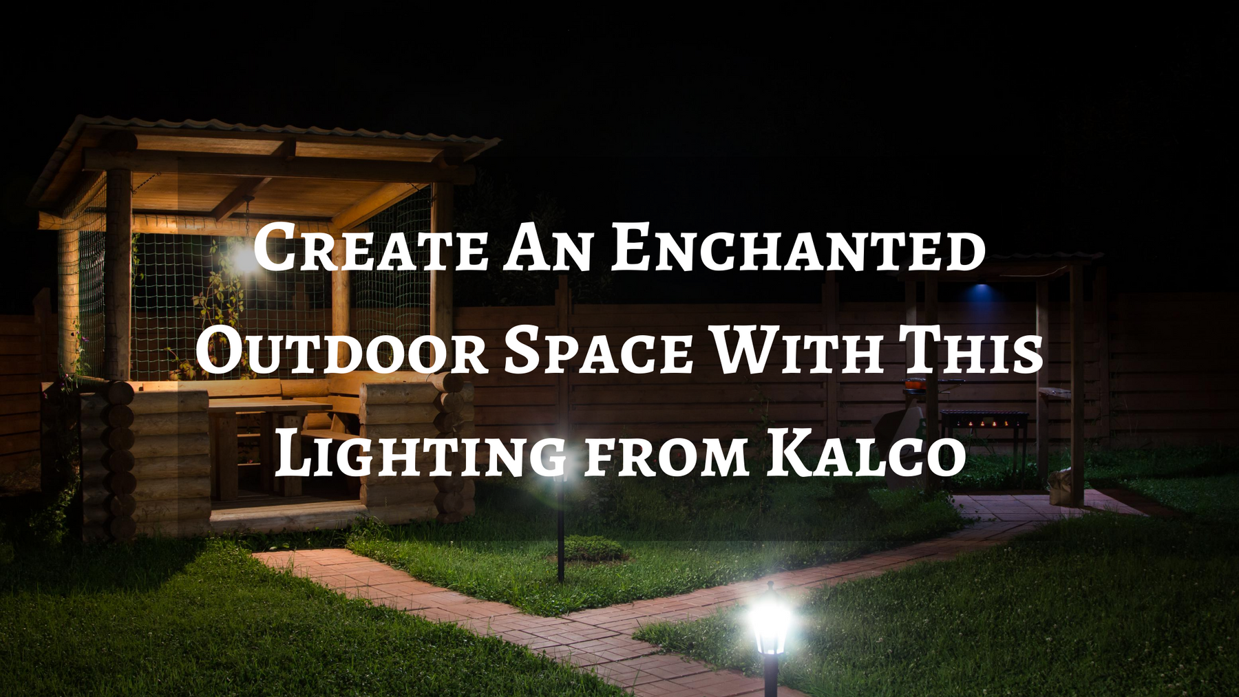 outdoor space with kalco lighting