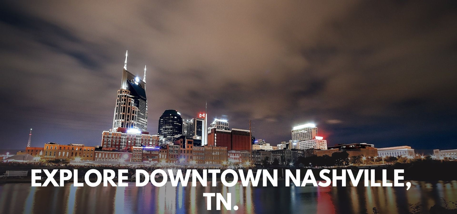 Explore Downtown Nashville TN