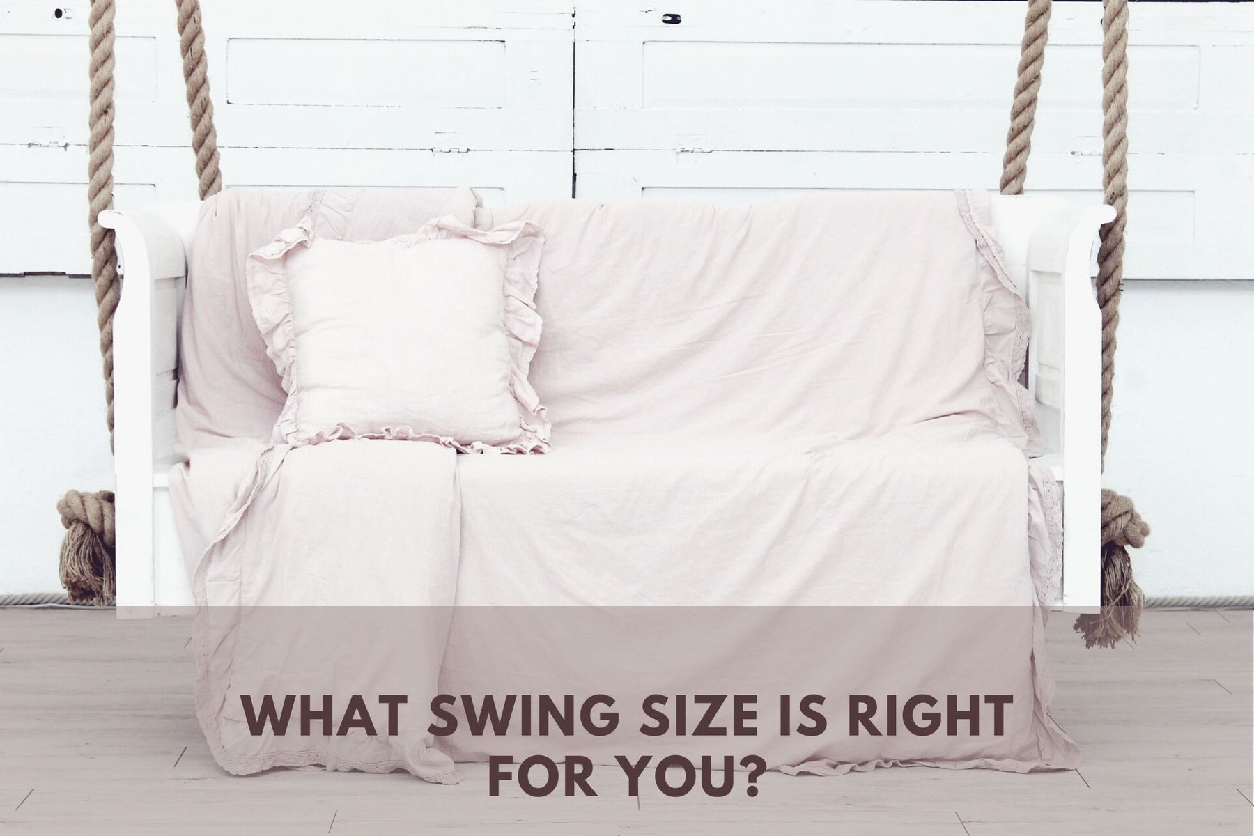 Furniture - What Swing Size Is Right For You?