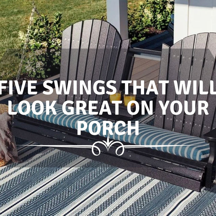 Five Swings that Will Look Great on Your Porch