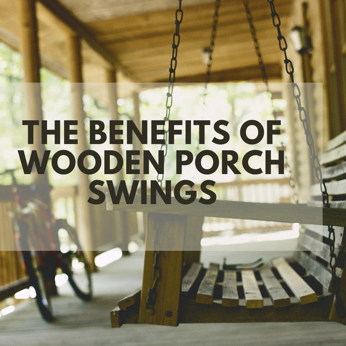 Benefits of Wooden Porch Swings
