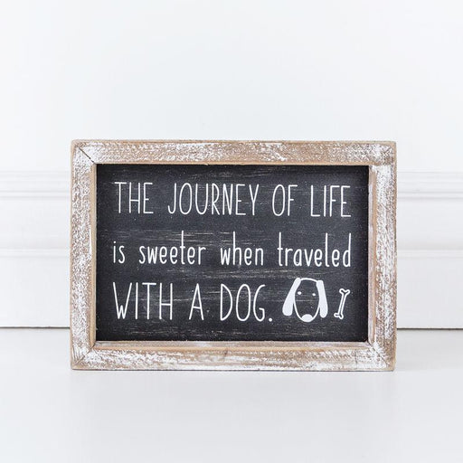 Adams & Co. Adams & Co. 8x5.5x1.5 Wood Framed Sign (LIFE SWEETER WITH A DOG) Black/White Art 15287